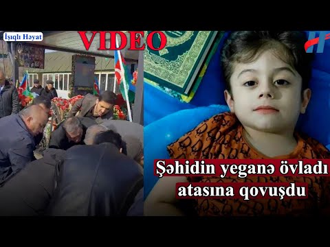 Vətən müharibəsi şəhidinin yeganə övladı atasının yanında dəfn edildi