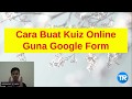 Cara Buat Kuiz Online Guna Google Form