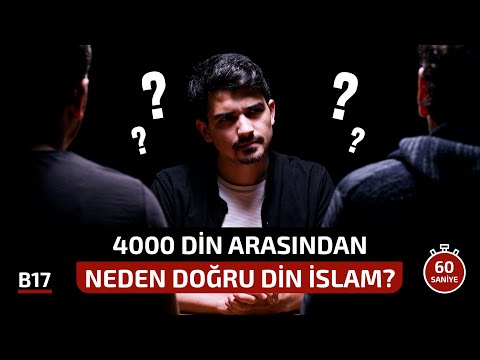 4000 Din Arasından Neden Doğru Din İslam? - Neden Tek Bir Din Gönderilmedi? - Çapraz Sorgu B17