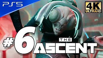 The Ascent - PS5 4K 60FPS Part 6 No Commentary Walkthrough