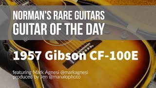 Norman's Rare Guitars - Guitar of the Day: 1957 Gibson CF-100E