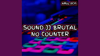 Sound JJ Brutal No Counter