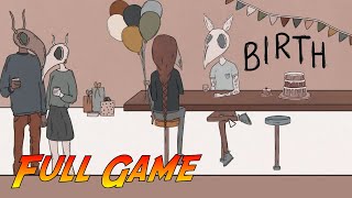 Birth Complete Gameplay Walkthrough - Full Game No Commentary
