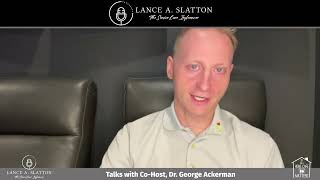 Lance A. Slatton Speaks with Dr. George Ackerman on The Care Advocates About Raising Awareness