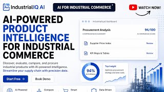 🚀 IndustrialIQ AI: AI-Powered Product Intelligence for Industrial Commerce | Full Demo