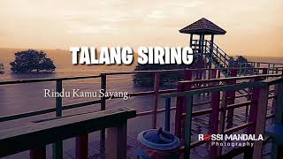 Story Wa Talang Siring (rindu).