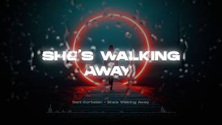 Dani Corbalan - Shes Walking Away 
