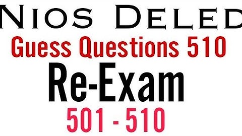 Nios Deled Guess Questions 510 Re-Exam 501 - 510