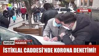 İstiklal Caddesi'nde korona denetimi!