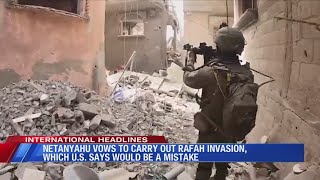 Netanyahu vows to carry out Rafah invasion, which U.S. says would be a mistake