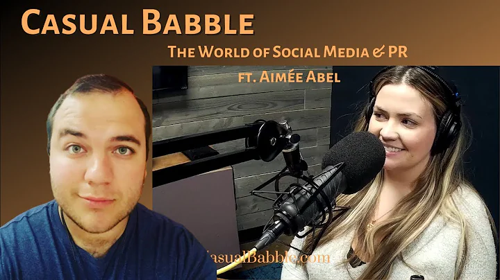 Casual Babble: The World of Social Media & PR ft. ...