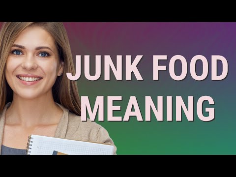 Junk food meaning of Junk food