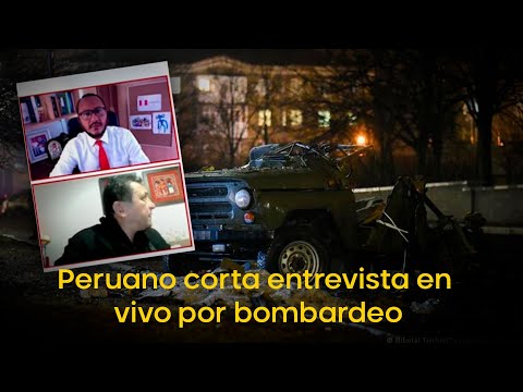 UCRANIA: Peruano corta entrevista en vivo por bombardeo
