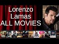 ALL Lorenzo Lamas Movies Ranked By Score Critics Fans