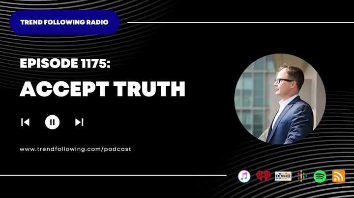 Ep. 1175: Accept Truth with Michael Covel on Trend Following Radio