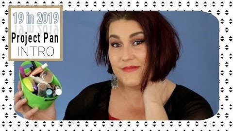 19 in 2019 | Project Pan Intro