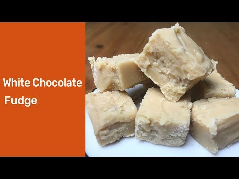 White chocolate fudge : White Chocolate Fudge Recipe