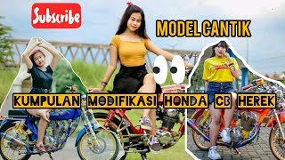 Kumpulan Modifikasi Cb Herek || Model Cewek Cantik Populer 2021