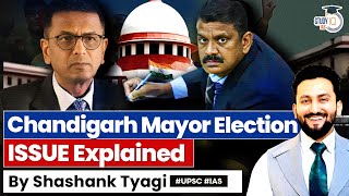 Chandigarh Mayor Election: Mockery of Democracy? | Supreme Court | UPSC GS2
