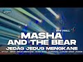 Dj masha and the bear jedag jedug mengkane viral tiktok  bongobarbar