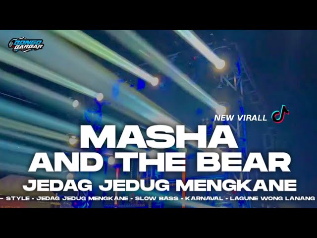 DJ MASHA AND THE BEAR JEDAG JEDUG MENGKANE VIRAL TIKTOK • BONGOBARBAR class=