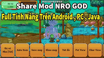 Nro God - Share Mod All Chức Năng Siêu Ngon Trên Android , PC , Java