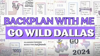 Backplan With Me | GO Wild Dallas 2024