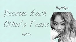 Hyolyn- 'Become Each Other's Tears' (Hwarang: The Beginning OST, Part 5) [Han|Rom|Eng lyrics]  - Durasi: 4:24. 