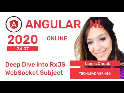 Lamis Chebbi - Deep Dive into RxJS WebSocket Subject at AngularNL 2020