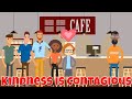 Kindness is contagious must watch
