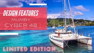 Design features of the Mumby Cyber 48  An aluminum performance cruising catamaran