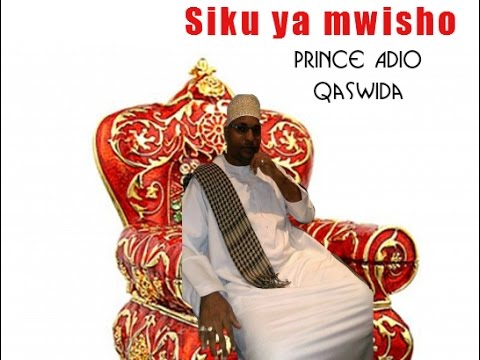 QASWIDA SIKU YA MWISHO   by prince adio