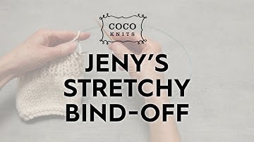 Jeny’s Stretchy Bind-off // Knitting Finishing Techniques
