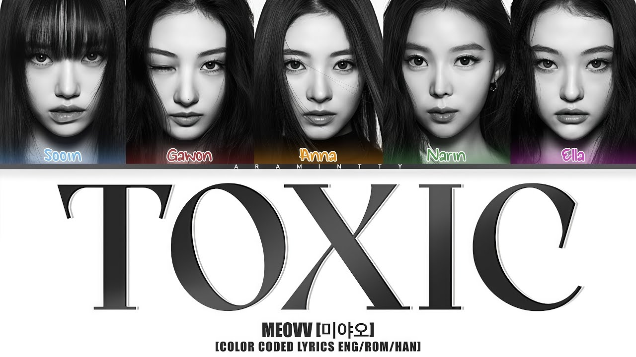 MEOVV (미야오) - TOXIC (COLOR CODED LYRICS HAN/ROM/ENG) MEOVV (미야오) - TOXIC (COLOR CODED LYRICS HAN/ROM/ENG)
