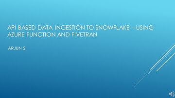 API based Data Ingestion to Snowflake – using Azure Function and Fivetran