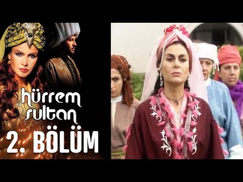Hürrem Sultan 2. Bölüm