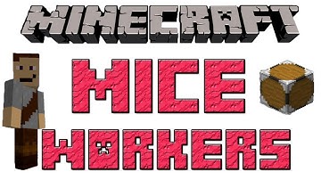 Mice Workers Mod (Review) :: Minecraft 1.1