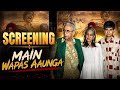Screening | Main Wapas Aaunga | Naseeruddin Shah, Ahsaas Channa, Ramesh Taurani &amp; Other Celebs