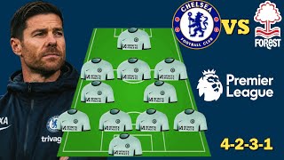 Xabi Alonso Debut ~ Chelsea vs Nottingham forest Strongest 4-2-3-1 Lineup | PEPl Matchweek 35 