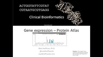 Clinical Bioinformatics   Gene expression   Protein Atlas