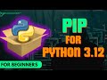 How to Install PIP in Python 3.12 - Windows 10/11 (2023)