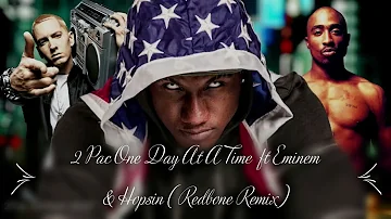 2 Pac One Day At A Time ft Eminem & Hopsin ( Childish Gambino Redbone Remix ) By DJROB69