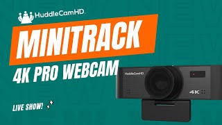 π΄Live - Introducing the HuddleCamHD MiniTrack 4K Pro Webcam