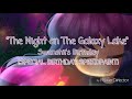 "The Night on The Galaxy Lake"-Swanshii's Birthday.jmg