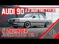 Audi 90 2.2L Typ 81 | Der 5-Zylinder Jugendtraum vom Chef - Teil 1 | mcchip-dkr