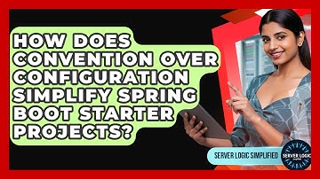 How Does Convention Over Configuration Simplify Spring Boot Starter Projects?