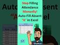 Stop Filling Attendance Manually! Auto-Fill Absent “A” in Excel #OfficeANcode