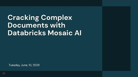 Cracking Complex Documents with Databricks Mosaic AI