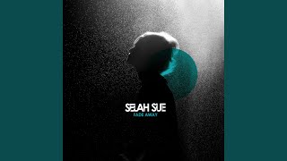 Video thumbnail of "Selah Sue - Fade Away"