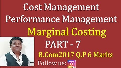 Marginal Costing in Kannada PART 7 - B.Com 2017 Question Paper for 6 Marks (By Srinath Sir)